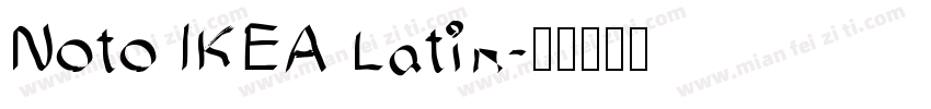 Noto lKEA Latin字体转换